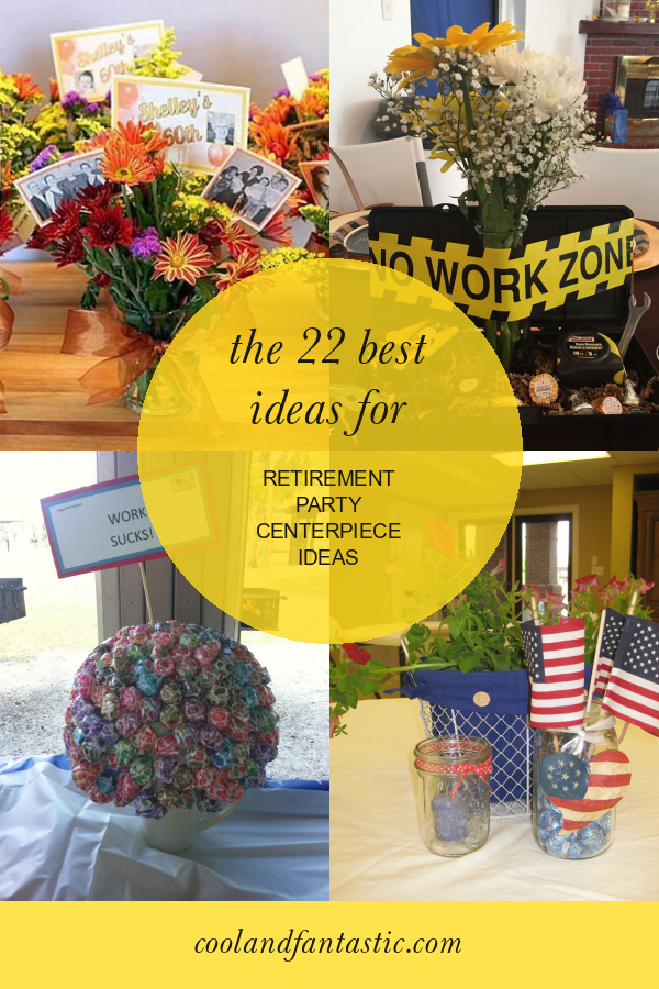 The 22 Best Ideas for Retirement Party Centerpiece Ideas Home, Family